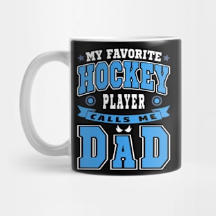 My Favorite Hockey Player Calls Me Dad Blue White Text Mug